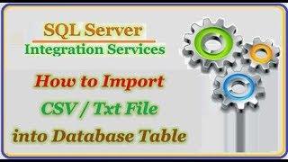 SSIS - How to Import CSV or Txt Files into Database Table