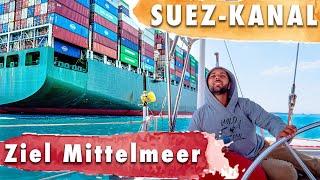 Suez Kanal Überquerung Letzte Hürde unserer Weltumsegelung - Segelboot vs. Frachter