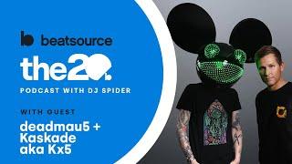 deadmau5 Kaskade Kx5 reflect on their careers production culture open-format DJs  20 Podcast