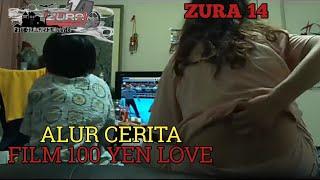 Zura14 universe cinematic - Alur cerita film 100 yen love