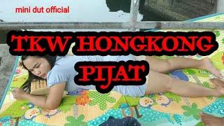 TKW HONGKONG PIJAT KAKI BIKIN MERINGIS