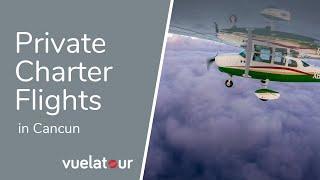 Vuelatour  Private Charter Flights Cancun