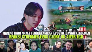 MANIAC DARI NNAEL TENGGELAMKAN EVOS KE DASAR KLASEMEN REAKSI STREAMER EVOS GLORY VS ALTER EGO