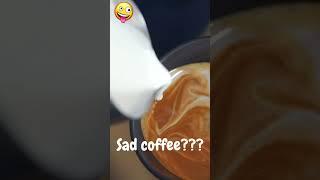 Sad Coffee