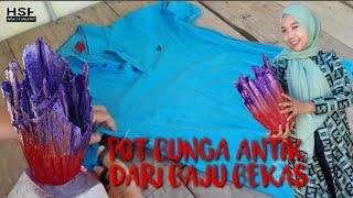 CARA MEMBUAT POT BUNGA CANTIK DARI BAJU BEKAS.