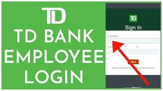 How to Login to TD Bank Employee Portal 2023? TD Bank Employee Sign In