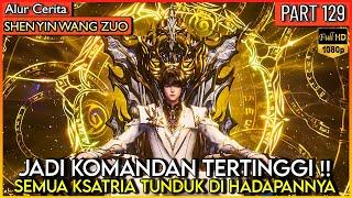 HAO CHEN MENJADI KOMANDAN TERTINGGI KSATRIA  - Alur Donghua #SYWZ THRONE OF SEAL PART 129