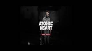 Atomic Heart  Первый запуск