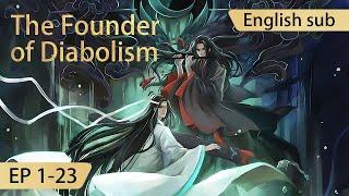 Eng Sub The Founder of Diabolism episode 1-23 full episode highlights