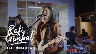 Rafi Gimbal - Darah Muda Cover Live Session