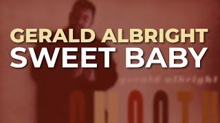 Gerald Albright - Sweet Baby Official Audio