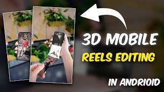 3D Mobile Trending Reels Editing Android and IOS  Pranav PG