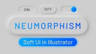 How to Make Soft UI in Illustrator Neumorphism  Tutorial for Beginners