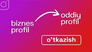 Instagram biznes profilni oddiy profilga otkazish  Instagram sirlari