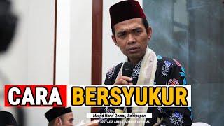 CARA BERSYUKUR  Masjid Nurul Qomar Balikpapan  Ustadz Abdul Somad