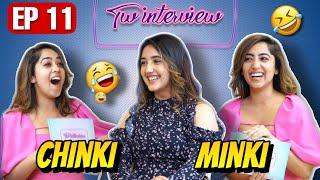 TWINTERVIEW Ft. Ashnoor Kaur  EP 11  Chinki Minki