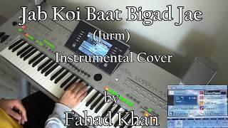 Fahad Khan  Jab Koi Baat Bigad Jae Jurm  Instrumental Cover