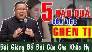 GHEN TỊ NGUỒN GỐC CỦA MỌI TỘI LỖI - Bài Giảng Để Đời Của Lm Matthew Nguyễn Khắc Hy