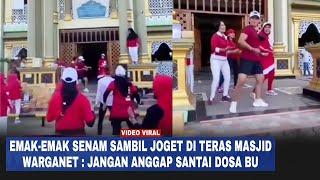 Viral Kelompok Emak-emak Senam Sambil Joget di Teras Masjid
