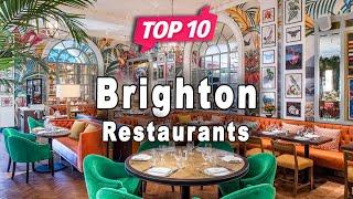 Top 10 Restaurants to Visit in Brighton   England - English