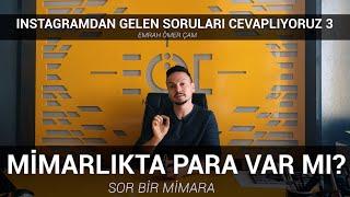 SORU CEVAP - MİMARLIKTA PARA KAZANILIYOR MU? - MİMARLIKTA SOSYAL HAYAT - YENİ MEZUN MİMAR