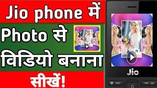 Jio Phone Me Photo Se Video Kese Banaye  Jio Phone Me Video Me Effect Kese Daale  Jio New Updates