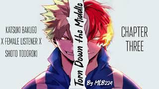 Torn down the Middle - Bakugou x Female Listener x Todoroki  COMPLETED  FANFICTION 