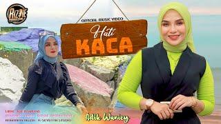 HATI KACA - Adik Waniey Official Music Video