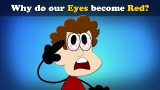 Why do our Eyes become Red? + more videos  #aumsum #kids #science #education #children