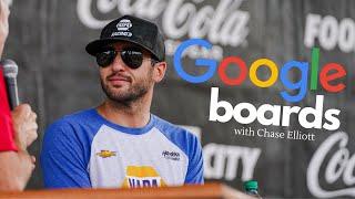 Google Boards with Chase Elliott