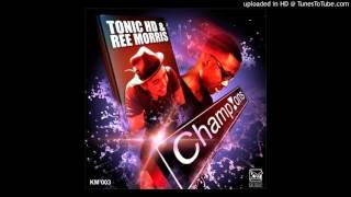 Tonic HD Ree Morris - Champion Main Mix