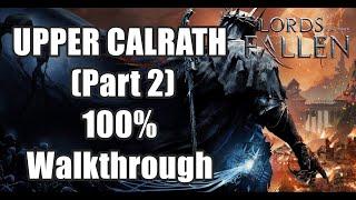 Lords of The Fallen 100% Walkthrough Part 21 UPPER CALRATH Part 2