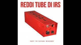 REDDI TUBE DI IRS DEMO