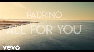 Padrino - All For You Official Music Video