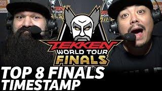 TEKKEN WORLD FINALS 2017 TOP 8 TIMESTAMP Qudans JDCR Saint MrNaps Tissuemon Noroma SKicks JFury