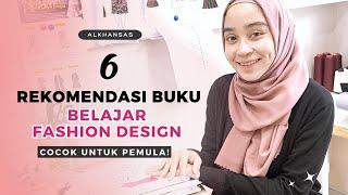 6 Rekomendasi Buku untuk Belajar Fashion Design dan Menjahit