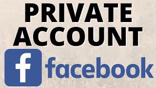 How to Make Facebook Account Completely Private on Phone - 2021