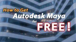 How to get Autodesk Maya for Free