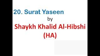Ruqyah Shariah - 20. Surat Yaseen by Shaykh Khalid Al-Hibshi HA