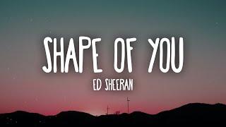 Ed Sheeran - Shape Of You Lyrics