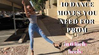 10 DANCE MOVES YOU NEED FOR PROM
