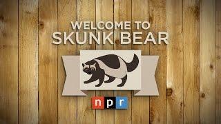 Welcome To Skunk Bear