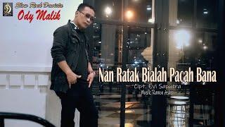 Ody Malik - Nan Ratak Bialah Pacah Bana  Cipt Evi Saputra  Official Musik Video