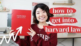 How I Got Into Harvard Law School  How to Craft an EXCELLENT Law School Application