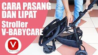 Cara Pasang dan Lipat Stroller Bayi V-BabyCare