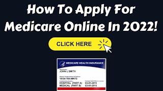 How To Apply For Medicare Online In 2022 Updated