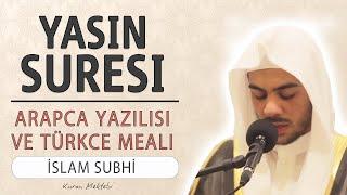 Yasin suresi anlamı dinle İslam Subhi Yasin suresi arapça yazılışı okunuşu ve meali