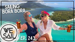 WESail Patreon Meet-up in Bora Bora  Episode 243 #sailing #borabora #travel #frenchpolynesia