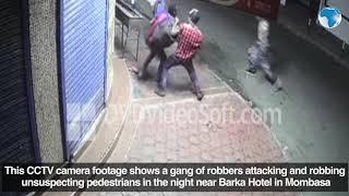 How robbers attack unsuspecting members of the public CCTV footage near Barka Hotel Mombasa reveals