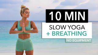 10 MIN SLOW YOGA + BREATHING - Anti Stress  for mornings before bed or after a workout